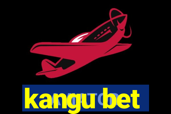 kangu bet